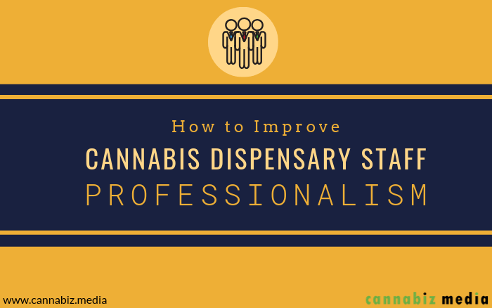 Cómo mejorar la profesionalidad del personal de los dispensarios de cannabis